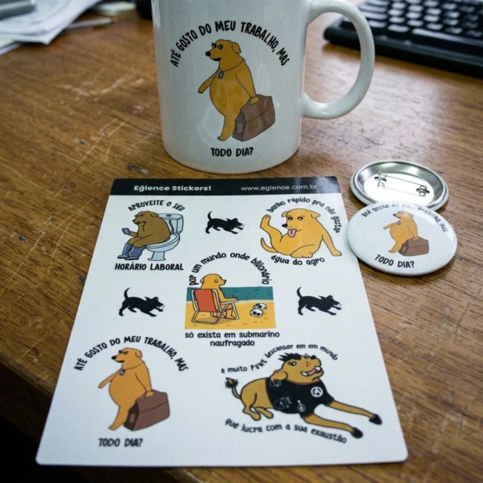 Kit Até gosto do meu trabalho, mas todo dia?