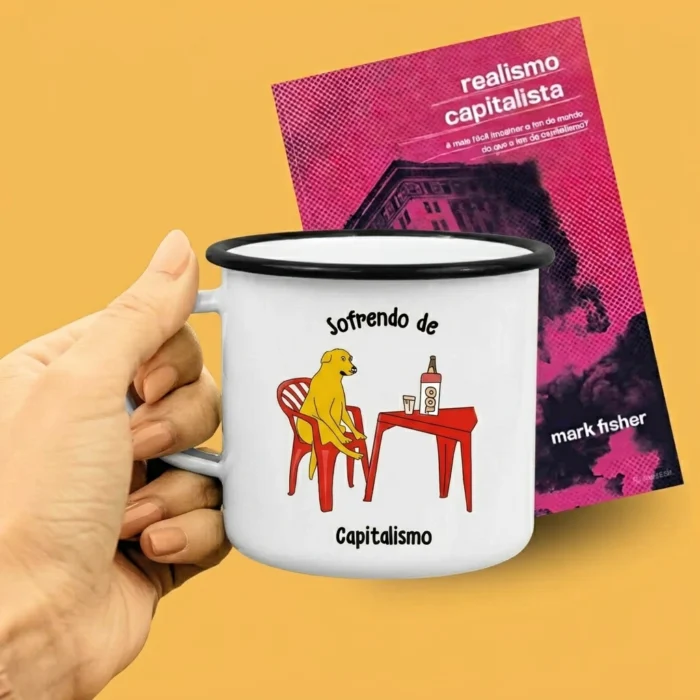 Kit Realismo Capitalista + Caneca Sofrendo de Capitalismo